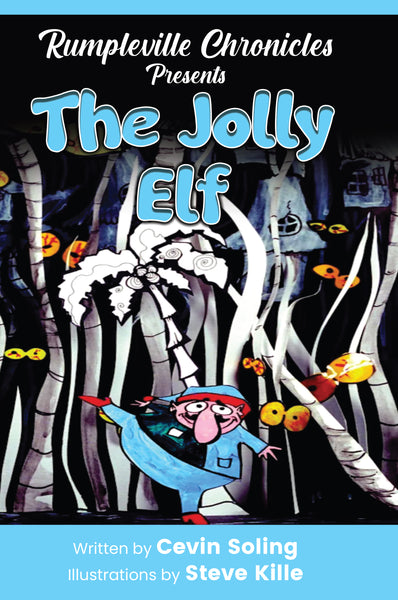 The Jolly Elf: A Fairly Twisted Fairy Tale