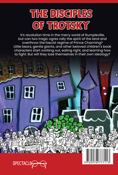 The Disciples of Trotsky: A Fairly Twisted Fairy Tale