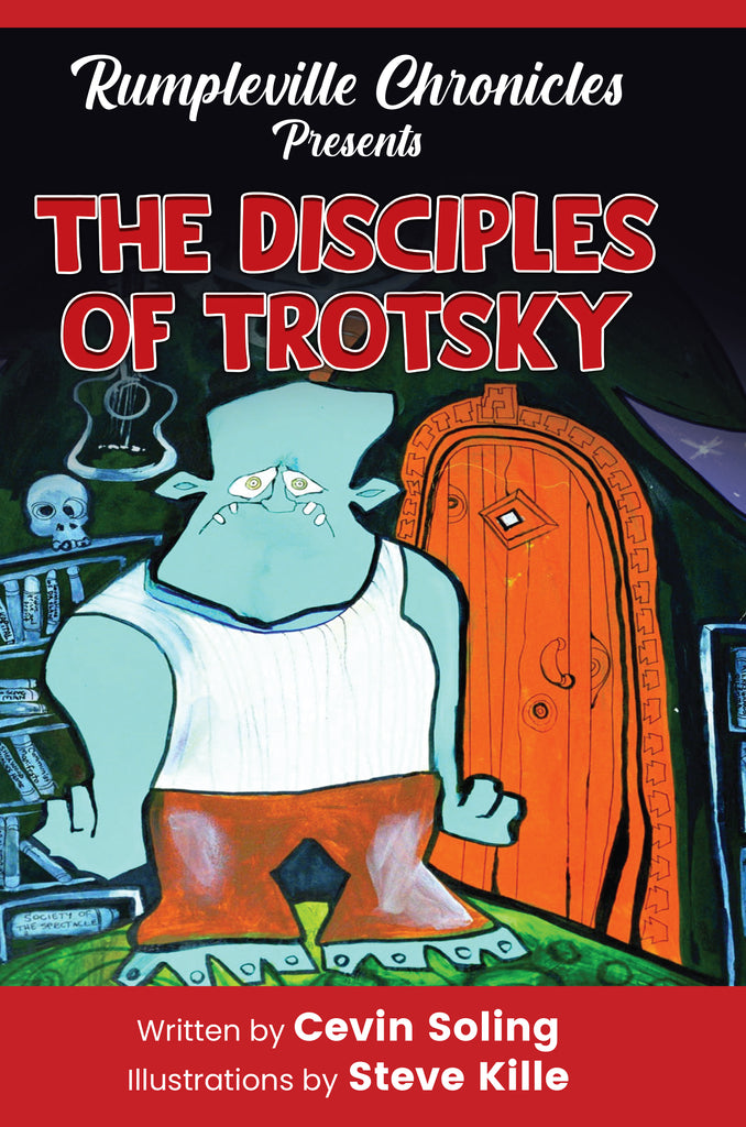 The Disciples of Trotsky: A Fairly Twisted Fairy Tale