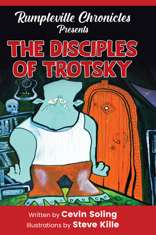 The Disciples of Trotsky: A Fairly Twisted Fairy Tale