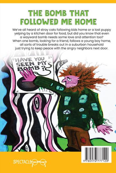 The Bomb That Followed Me Home: A Fairly Twisted Fairy Tale