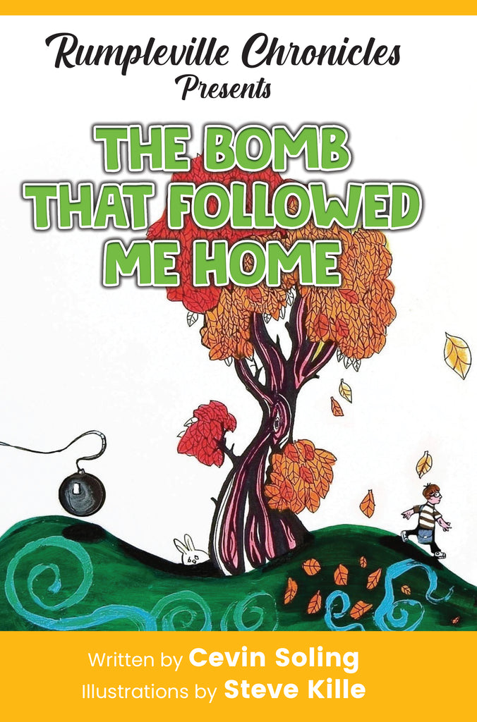 The Bomb That Followed Me Home: A Fairly Twisted Fairy Tale