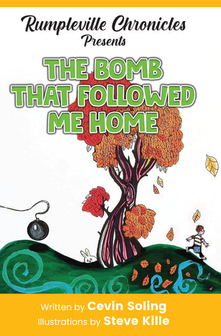 The Bomb That Followed Me Home: A Fairly Twisted Fairy Tale