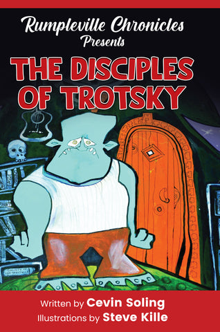 The Disciples of Trotsky (Rumpleville Chronicles)